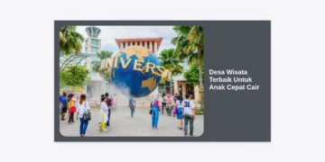 15 Rekomendasi Desa Wisata Terbaik Untuk Anak Cepat Cair: Panduan Liburan Edukatif dan Hemat 2024