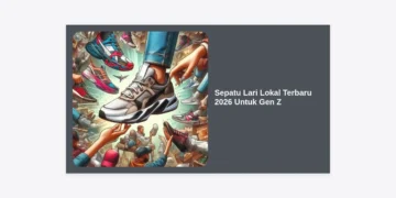 15+ Rekomendasi Sepatu Lari Lokal Terbaru 2026 Untuk Gen Z: Performa Pro & Gaya Streetwear