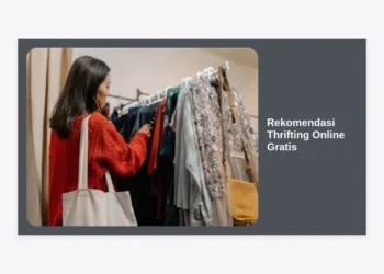 15+ Rekomendasi Thrifting Online Gratis Terbaik 2024: Hemat & Branded!