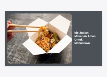 20+ Ide Jualan Makanan Aman Untuk Mahasiswa: Bisnis Kuliner Laris dengan Modal Kecil