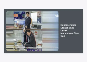20+ Rekomendasi Drakor 2026 Untuk Mahasiswa Bisa Cod: Pilihan Tontonan Terbaik dan Tips Hemat