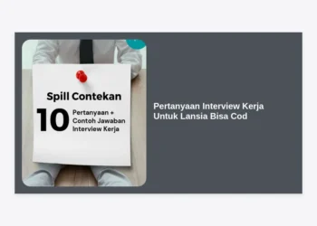 25+ Daftar Pertanyaan Interview Kerja Untuk Lansia Bisa Cod dan Panduan Lengkap Lolos Seleksi