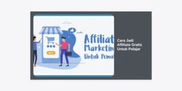 7 Langkah Mudah Cara Jadi Affiliate Gratis Untuk Pelajar: Panduan Cuan Tanpa Modal