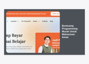 7 Rekomendasi Bootcamp Programming Murah Untuk Mahasiswa Aman dan Berkualitas