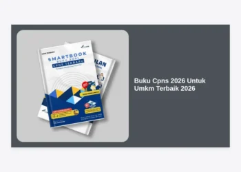 7 Rekomendasi Buku CPNS 2026 Untuk Umkm Terbaik 2026 dan Panduan Lengkap Lulus Seleksi ASN