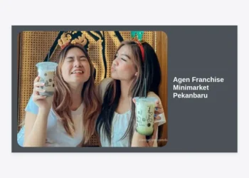 Agen Franchise Minimarket Pekanbaru: Panduan Investasi Terlengkap 2024
