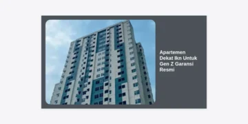 Apartemen Dekat IKN Untuk Gen Z Garansi Resmi: Panduan Investasi Hunian Masa Depan