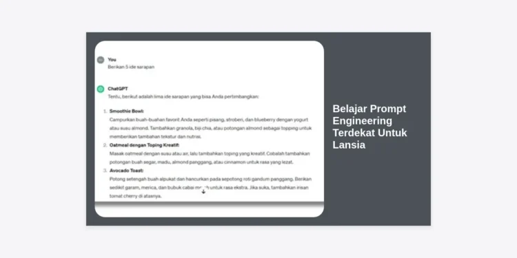 Belajar Prompt Engineering Terdekat Untuk Lansia: Panduan Praktis Menguasai AI di Usia Emas