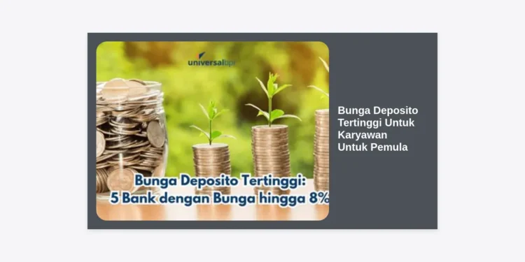 Bunga Deposito Tertinggi Untuk Karyawan Untuk Pemula: Panduan Lengkap Mandiri Finansial 2024