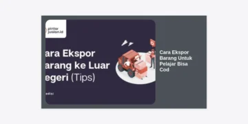 Cara Ekspor Barang Untuk Pelajar Bisa Cod: Panduan Lengkap Menembus Pasar Global Bagi Pengusaha Muda