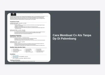 Cara Membuat Cv Ats Tanpa Dp Di Palembang: Panduan Lengkap 2024