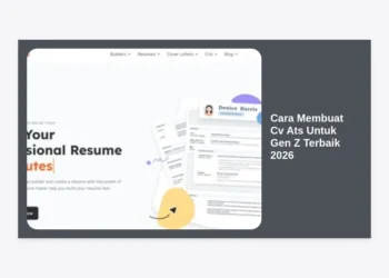 Cara Membuat Cv Ats Untuk Gen Z Terbaik 2026: Panduan Lengkap Lolos Screening Perusahaan Modern