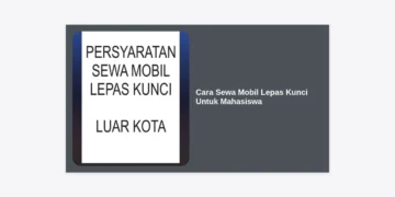 Cara Sewa Mobil Lepas Kunci Untuk Mahasiswa: Panduan Lengkap dan Tips Hemat