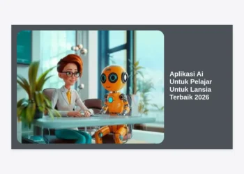 Daftar Aplikasi AI Untuk Pelajar Untuk Lansia Terbaik 2026: Solusi Cerdas Lintas Generasi