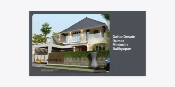 Daftar Desain Rumah Minimalis Balikpapan: Inspirasi Hunian Modern dan Fungsional 2024