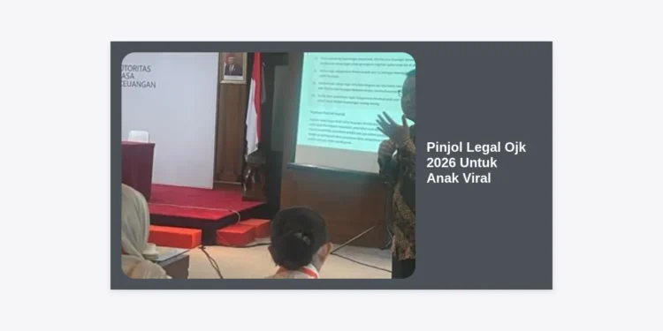 Daftar Pinjol Legal OJK 2026 Untuk Anak Viral: Solusi Finansial Aman dan Terpercaya