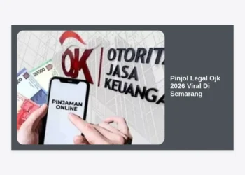 Daftar Pinjol Legal Ojk 2026 Viral Di Semarang: Panduan Aman dan Tips Pinjaman Cepat Cair