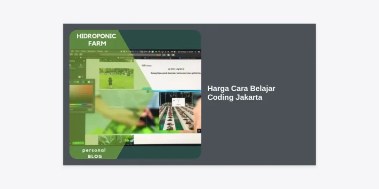 Harga Cara Belajar Coding Jakarta 2024: Panduan Lengkap Biaya, Lokasi, dan Tips Memilih Kursus