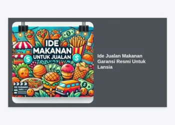 Ide Jualan Makanan Garansi Resmi Untuk Lansia: Panduan Bisnis Kuliner Sehat & Terpercaya
