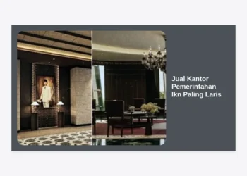 Investasi Properti Masa Depan: Jual Kantor Pemerintahan IKN Paling Laris dan Strategi Profitnya