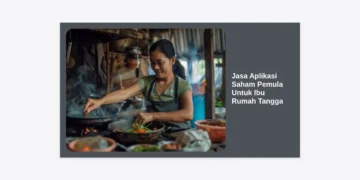 Jasa Aplikasi Saham Pemula Untuk Ibu Rumah Tangga: Panduan Lengkap Investasi Cerdas dari Rumah