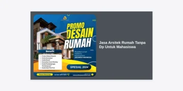 Jasa Arsitek Rumah Tanpa Dp Untuk Mahasiswa: Panduan Lengkap Hunian Masa Depan