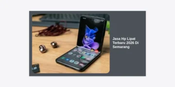 Jasa Hp Lipat Terbaru 2026 Di Semarang: Solusi Perbaikan Profesional & Terpercaya
