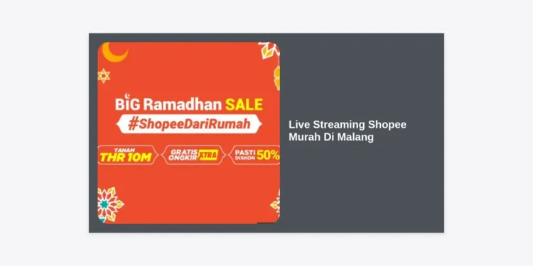 Jasa Live Streaming Shopee Murah Di Malang: Solusi Melejitkan Penjualan UMKM 2024