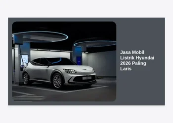 Jasa Mobil Listrik Hyundai 2026 Paling Laris: Panduan Lengkap Investasi dan Layanan Terpercaya