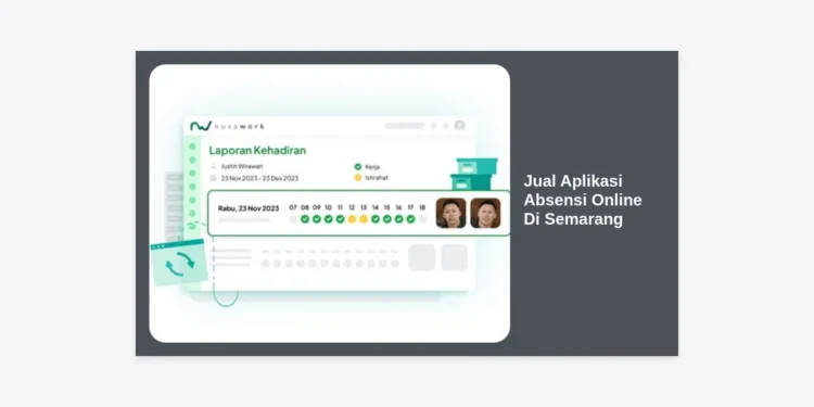 Jual Aplikasi Absensi Online Di Semarang: Solusi Efisiensi Karyawan & Transformasi Digital Bisnis Anda