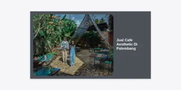 Jual Cafe Aesthetic di Palembang: Panduan Lengkap Investasi Bisnis Kuliner Menjanjikan 2024