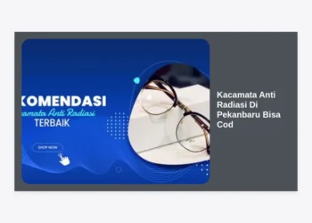 Jual Kacamata Anti Radiasi Di Pekanbaru Bisa Cod: Solusi Lindungi Mata dari Sinar Biru