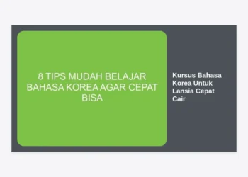 Kursus Bahasa Korea Untuk Lansia Cepat Cair: Panduan Lengkap Belajar Efektif di Usia Emas