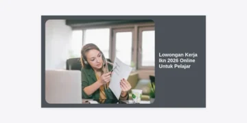 Lowongan Kerja IKN 2026 Online Untuk Pelajar: Panduan Sukses Karir Digital di Ibu Kota Nusantara