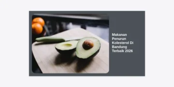 Makanan Penurun Kolesterol Di Bandung Terbaik 2026: Panduan Lengkap Kuliner Sehat