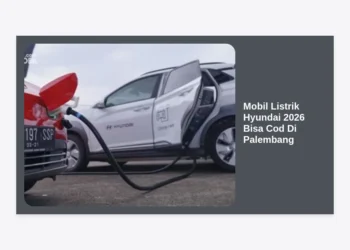 Mobil Listrik Hyundai 2026 Bisa COD Di Palembang: Panduan Lengkap, Harga, & Cara Pesan