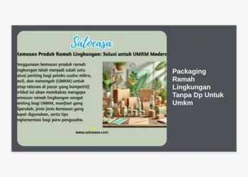 Packaging Ramah Lingkungan Tanpa Dp Untuk Umkm: Solusi Bisnis Berkelanjutan