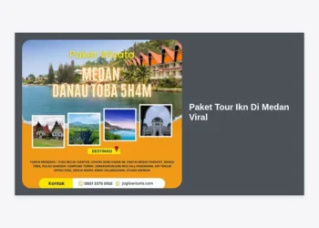 Paket Tour IKN Di Medan Viral: Panduan Lengkap, Biaya, dan Itinerary Terbaru 2024