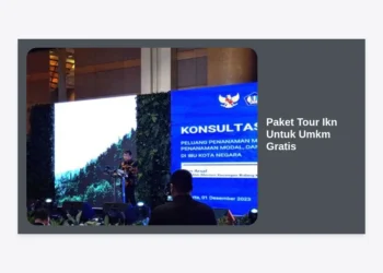 Paket Tour IKN Untuk UMKM Gratis: Panduan Lengkap, Syarat, dan Peluang Bisnis