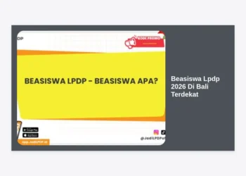 Panduan Lengkap Beasiswa LPDP 2026 di Bali Terdekat: Info Pendaftaran, Syarat, dan Tips Lolos