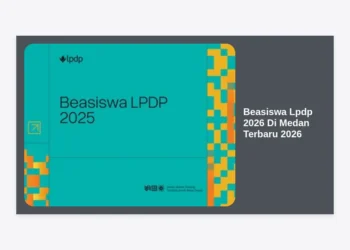 Panduan Lengkap Beasiswa Lpdp 2026 Di Medan Terbaru 2026: Strategi Lolos & Syarat Terbaru