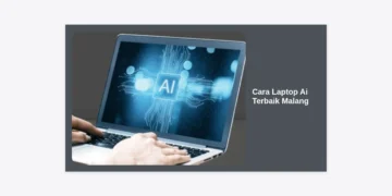 Panduan Lengkap Cara Memilih Laptop AI terbaik Malang untuk Produktivitas 2024