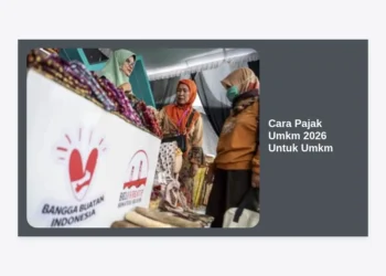 Panduan Lengkap Cara Pajak UMKM 2026 Untuk UMKM: Aturan Terbaru, Tarif, dan Cara Lapor