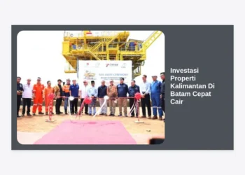 Panduan Lengkap Investasi Properti Kalimantan Di Batam Cepat Cair: Peluang Emas & Strategi Cuan Maksimal