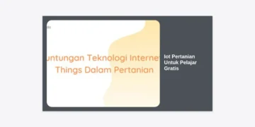 Panduan Lengkap IoT Pertanian Untuk Pelajar Gratis: Masa Depan Ketahanan Pangan