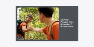 Panduan Lengkap Memilih Asuransi Penyakit Kritis Untuk Gen Z Untuk Pemula: Proteksi Masa Depan Sejak Dini