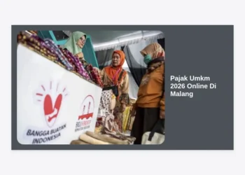 Panduan Lengkap Pajak UMKM 2026 Online Di Malang: Aturan Baru & Cara Lapor Praktis