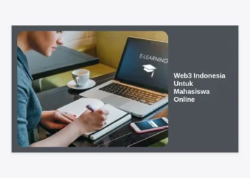 Panduan Lengkap Web3 Indonesia Untuk Mahasiswa Online: Peluang Karier dan Masa Depan Digital