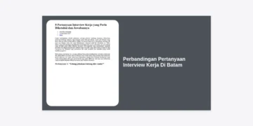 Perbandingan Pertanyaan Interview Kerja di Batam: Panduan Lengkap Lolos di Berbagai Sektor