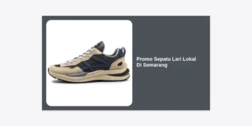 Promo Sepatu Lari Lokal Di Semarang: Panduan Lengkap Belanja Hemat dan Berkualitas
